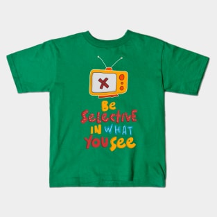 be selective in what you see Kids T-Shirt